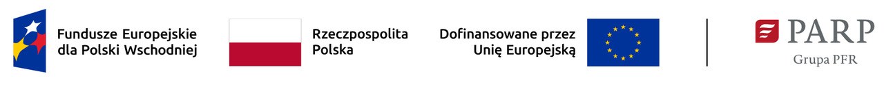 Fundusze Europejskie dla Polski Wschodniej. Rzeczpospolita Polska. Dofinansowane przez Unię Europejską. PARP.